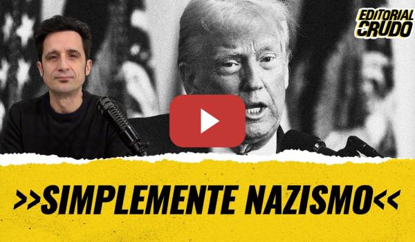 Embedded thumbnail for &quot;Simplemente nazis&quot; #editorialcrudo