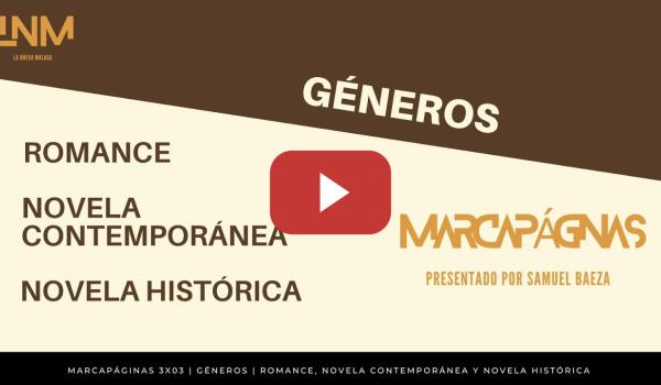 Embedded thumbnail for Marcapáginas 3X03 | GÉNEROS | ROMANCE, NOVELA CONTEMPORÁNEA Y NOVELA HISTÓRICA 