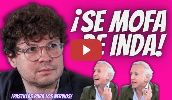 Embedded thumbnail for Fernando Berlín “SE MOFA” de Eduardo Inda - ¡TOMA una PASTILLA para los NERVIOS!