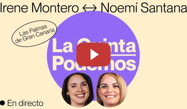 Embedded thumbnail for Irene Montero y Noemí Santana en Las Palmas de Gran Canaria