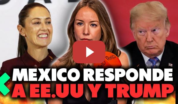 Embedded thumbnail for México responde a los Aranceles de Trump: ¿Contraataque económico en camino?