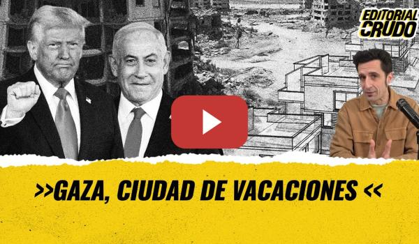 Embedded thumbnail for Gaza, ciudad de vacaciones #editorialcrudo