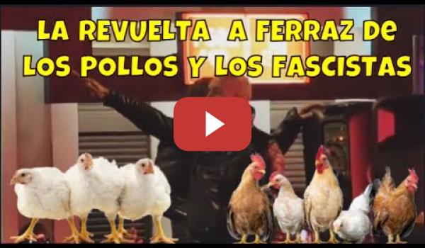 Embedded thumbnail for La Revuelta a Ferraz de los Pollos y los Fascistas ❤️💛💜🤣