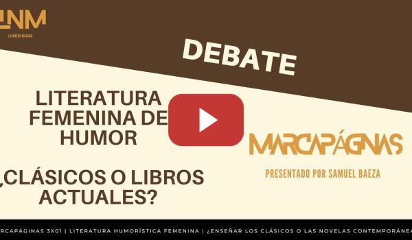 Embedded thumbnail for MARCAPÁGINAS 3X01 | LITERATURA HUMORÍSTICA FEMENINA | ¿ENSEÑAR LOS CLÁSICOS O LAS NOVELAS ACTUALES?