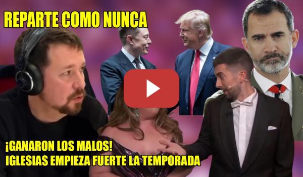 Embedded thumbnail for H0STlAS COMO PANES de Pablo Iglesias, q da la cara x Broncano y REPARTE a Felipe VI, Trump,Elon Musk