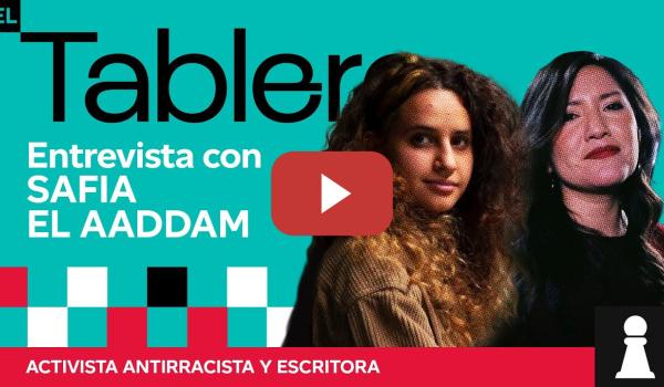 Embedded thumbnail for Entrevista Completa a Safia El Aaddam | EL TABLERO