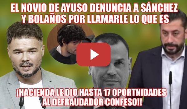 Embedded thumbnail for Rufián DA en el CLAVO🧠 RIDÍCULO del ESCUDERO de Ayuso y su novio, q DENUNCIA  Sánchez y Bolaños