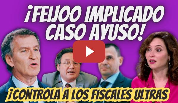 Embedded thumbnail for ¡BOMBAZO! - Feijóo IMPLICADO en el CASO NOVIO de AYUSO - CONTROLA a los FISCALES ULTRAS