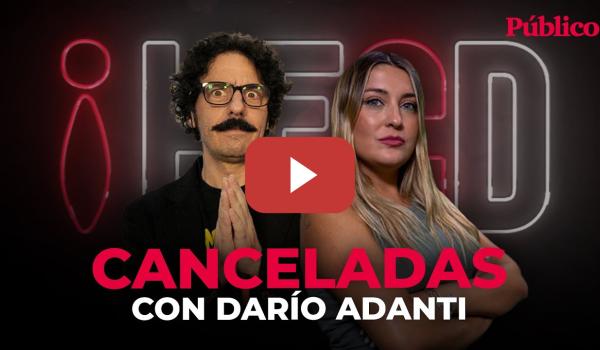 Embedded thumbnail for 🔴 DIRECTO | HECD! CANCELADAS, CON DARÍO ADANTI