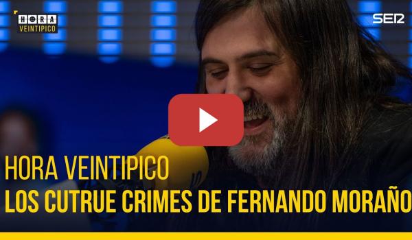 Embedded thumbnail for Hora Veintipico | Los &#039;cutrue crimes&#039; de Fernando Moraño