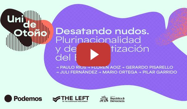 Embedded thumbnail for Uni de otoño de Podemos 2024 | Desatando nudos. Plurinacionalidad y democratización del Estado