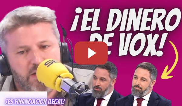 Embedded thumbnail for ¿FINANCIACIÓN ILEGAL de VOX? - Aimar Bretos CUENTA toda la VERDAD