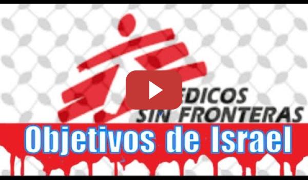 Embedded thumbnail for Médicos Sin Fronteras son objetivos de Israel