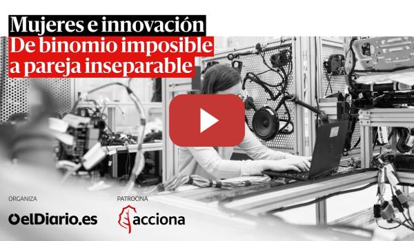 Embedded thumbnail for 🔴 DEBATE | Mujeres e innovación: De binomio imposible a pareja inseparable