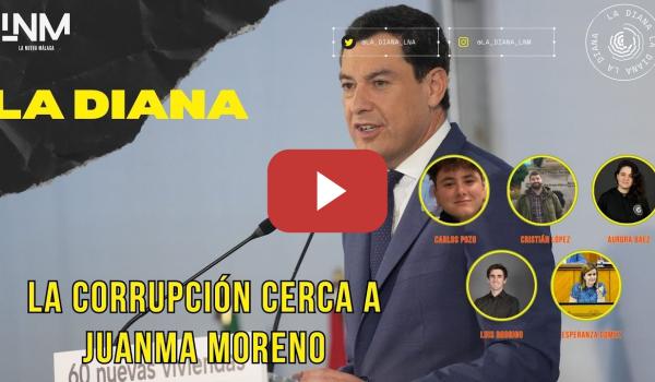 Embedded thumbnail for La Diana 2X07 | La corrupción cerca a Juanma Moreno