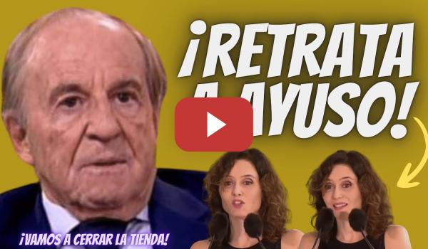 Embedded thumbnail for MAGISTRAL RETRATO  de Ayuso de José María García ▶️ ¡Mejor CERRAR la TIENDA!