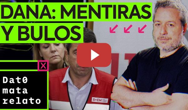 Embedded thumbnail for Las mentiras sobre la DANA financiadas con nuestros impuestos | DATO MATA RELATO