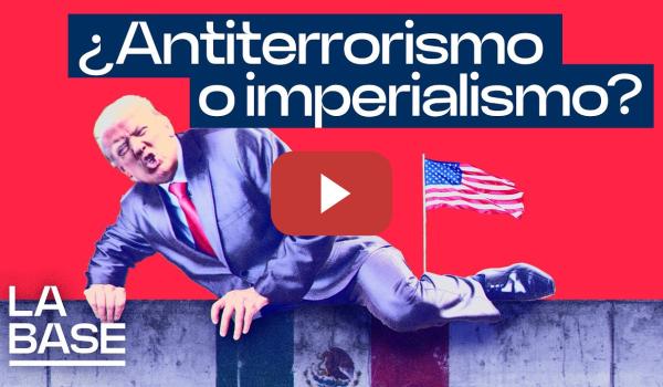 Embedded thumbnail for La Base 5x100 | Trump declara &quot;terroristas&quot; a los Cárteles Mexicanos