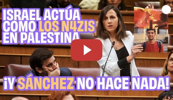 Embedded thumbnail for Ione Belarra a Sánchez: &quot;¿Qué diferencia hay entre lo que hace Israel y los n4zis?&quot;