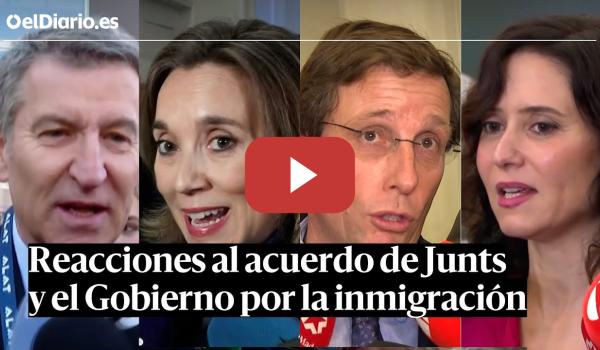 Embedded thumbnail for REACCIONES al acuerdo entre JUNTS y el GOBIERNO sobre las competencias de INMIGRACIÓN en CATALUNYA