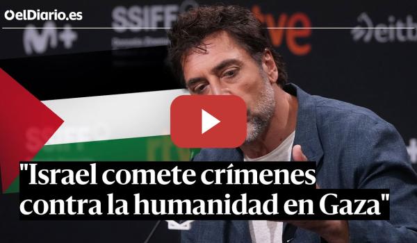 Embedded thumbnail for JAVIER BARDEM contra ISRAEL y NETANYAHU: &quot;Comete crímenes contra la humanidad en Gaza&quot;