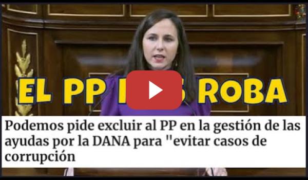 Embedded thumbnail for Ione Belarra &quot;El PP no puede gestionar ni un Euro de la DANA, son corruptos&quot;