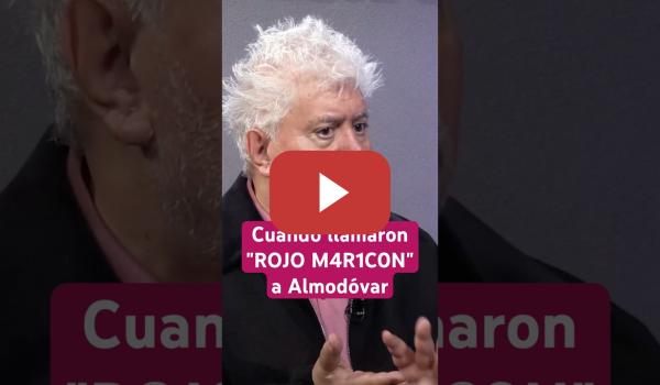 Embedded thumbnail for 👀 Cuando llamaron &quot;ROJO M4RIC0N&quot; a ALMODÓVAR #cine #cultura #política #shorts