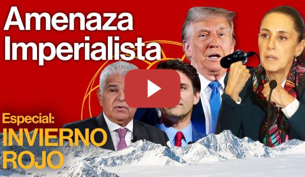 Embedded thumbnail for El expansionismo imperialista de Donald Trump | INVIERNO ROJO