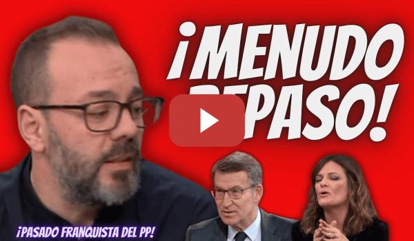 Embedded thumbnail for Antonio Maestre “REVIENTA” a una TERTULIANA PEPERA recordando el PASADO FRANQUISTA del PP