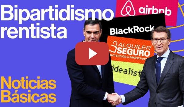 Embedded thumbnail for PSOE y PP protegen a los rentistas y se niegan a bajar por ley el precio de los alquileres | NB