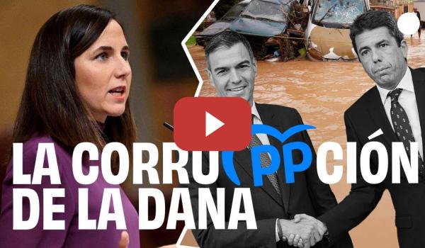 Embedded thumbnail for Ione Belarra denuncia en el Pleno el nuevo caso de corrupción del PP: el caso DANA