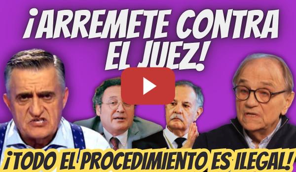 Embedded thumbnail for ¡El PROCESO es ILEGAL! - Magistrado DESTROZA al JUEZ HURTADO en el PROGRAMA de El Gran Wyoming