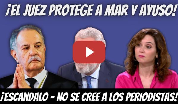 Embedded thumbnail for ¡ESCÁNDALO! - El JUEZ se NIEGA a INVESTIGAR a MAR - ACEPTA sus MENTIRAS para SALVAR a Ayuso