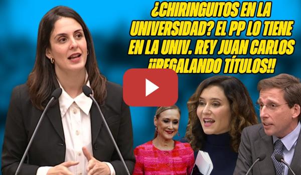 Embedded thumbnail for ¡CHIRINGUITOS del PP en la REY JUAN CARLOS! Maestre ZASQUEA a Ayuso y Almeida ¡Acaban la EDUCACIÓN!