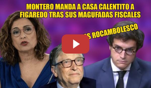 Embedded thumbnail for Montero le PONE le CARA ROJA al METE PATAS de Figaredo por sus MAGUFADAS FISCALES💪¡¡¿T0NTERIAS?!!