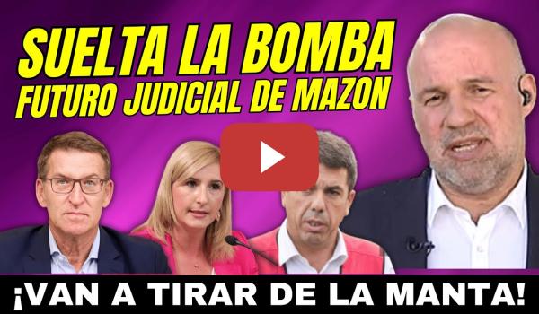 Embedded thumbnail for 💥MAGISTRADO SUELTA LA BOMBA CON MAZÓN &quot;SI TIRAN DE LA MANTA PODRÍA ACABAR EN BANQUILLO&quot;