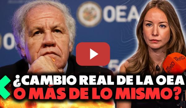 Embedded thumbnail for La OEA sin Almagro: ¿Cambio de rumbo o mismo intervencionismo de EEUU de siempre?