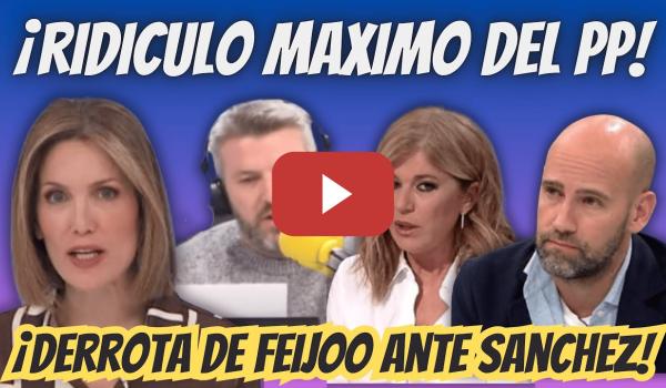 Embedded thumbnail for VOLANTAZO del PP - DERROTA de FEIJÓO ante SÁNCHEZ - RIDÍCULO MÁXIMO