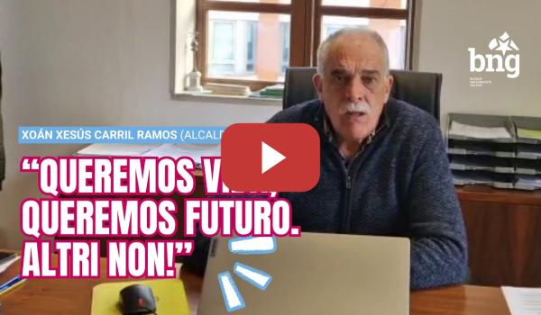 Embedded thumbnail for Xoán X. Carril: «En Arzúa queremos vida, queremos futuro. Altri non!»