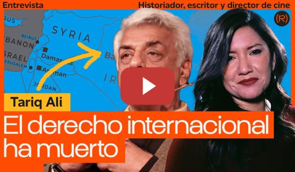 Embedded thumbnail for “El derecho internacional ha muerto” - Entrevista a Tariq Ali | CANAL RED con @LauraArroyo