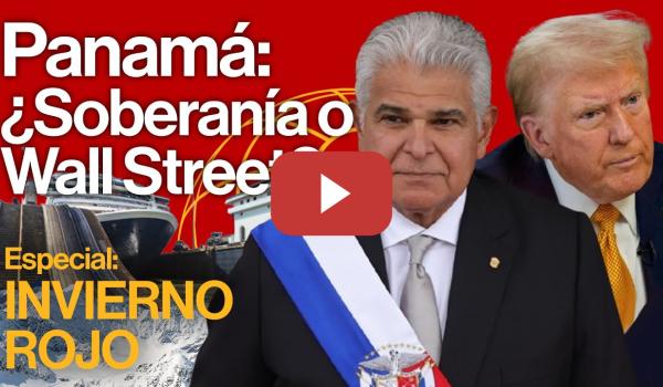 Embedded thumbnail for Trump amenaza con recuperar el canal de Panamá | INVIERNO ROJO