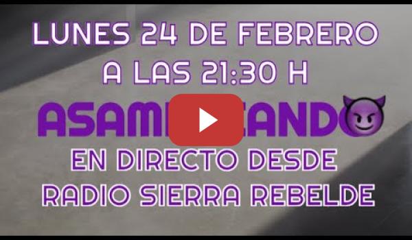 Embedded thumbnail for ASAMBLEANDO LUNES 24-F A LAS 21:30H