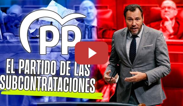 Embedded thumbnail for PSOE / PP EL PARTIDO DE LA SUBCONTRATAS 🤢🤢