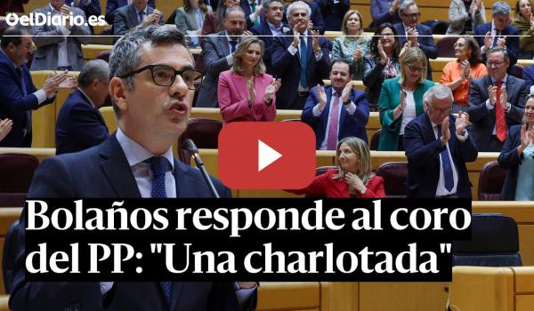 Embedded thumbnail for El PP ataca al Gobierno AL UNÍSONO en el Senado y BOLAÑOS responde: &quot;Hacen una charlotada&quot;