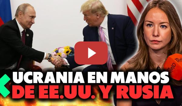 Embedded thumbnail for EE.UU. y Rusia negocian la paz en Ucrania… sin Ucrania