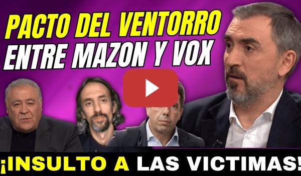 Embedded thumbnail for 💥IGNACIO ESCOLAR &quot;PACTO DEL VENTORRO MAZÓN VOX&quot; INSULTO A LAS VÍCTIMAS &quot;QUIERE SALVAR su CUELLO&quot;