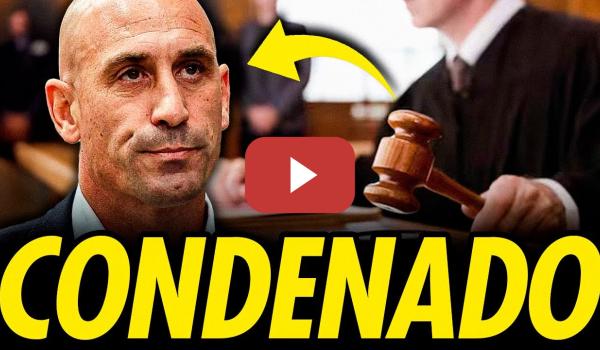 Embedded thumbnail for LUIS RUBIALES CONDENADO POR AGRESI0N SE%U4L