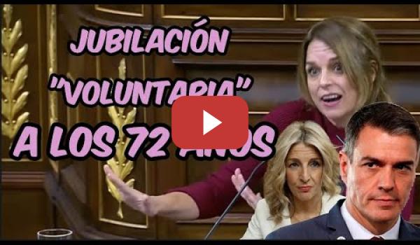 Embedded thumbnail for Sumar, PsoE y PP APRUEBAN LA JUBILACIÓN &quot;VOLUNTARIA&quot; A LOS 72 AÑOS